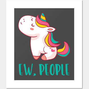 EW PEOPLE Funny Unicorn Lovers Perfect  Anti Social Gift Posters and Art